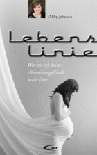Buchcover: Lebenslinie – Warum ich keine Abtreibungsklinik mehr leite