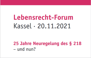 Lebensrecht-Forum am 20.11.21