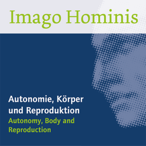 Imago Hominis 3/2023 zum Thema „Autonomie, Körper und Reproduktion“